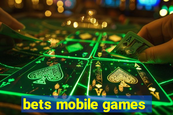 bets mobile games